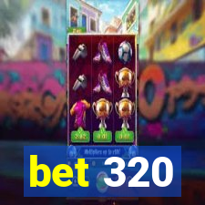 bet 320